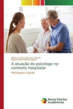 A atuação do psicologo no contexto hospitalar