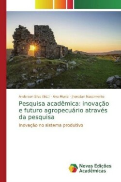 Pesquisa acadêmica: inovação e futuro agropecuário através da pesquisa