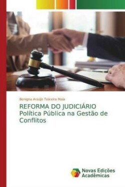 REFORMA DO JUDICIÁRIO Política Pública na Gestão de Conflitos