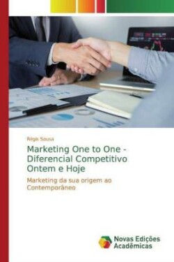 Marketing One to One - Diferencial Competitivo Ontem e Hoje