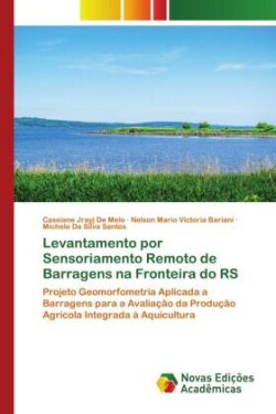 Levantamento por Sensoriamento Remoto de Barragens na Fronteira do RS