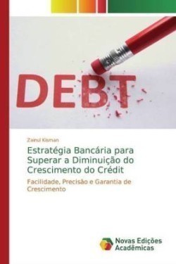 Estratégia Bancária para Superar a Diminuição do Crescimento do Crédit