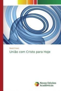 União com Cristo para Hoje