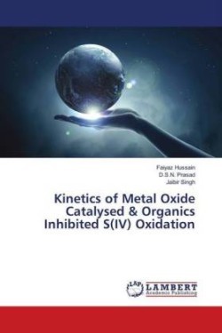 Kinetics of Metal Oxide Catalysed & Organics Inhibited S(IV) Oxidation