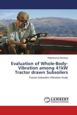 Evaluation of Whole-Body-Vibration among 41kW Tractor drawn Subsoilers