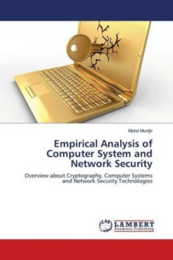 Empirical Analysis of Computer System and Network Security