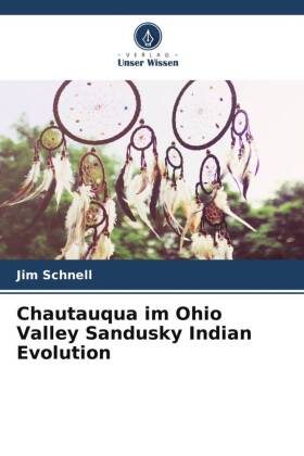 Chautauqua im Ohio Valley Sandusky Indian Evolution