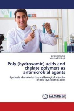 Poly (hydroxamic) acids and chelate polymers as antimicrobial agents