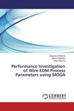 Performance Investigation of Wire EDM Process Parameters using MOGA