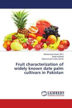 Fruit characterization of widely known date palm cultivars in Pakistan