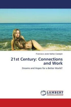 21st Century: Connections and Work