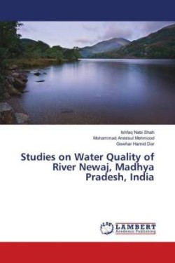 Studies on Water Quality of River Newaj, Madhya Pradesh, India