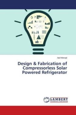 Design & Fabrication of Compressorless Solar Powered Refrigerator