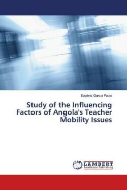 Study of the Influencing Factors of Angola's Teacher Mobility Issues