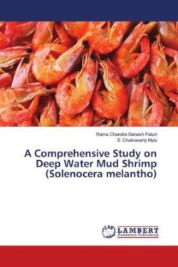 A Comprehensive Study on Deep Water Mud Shrimp (Solenocera melantho)