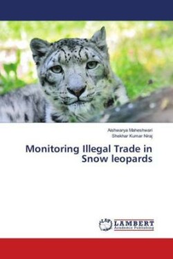 Monitoring Illegal Trade in Snow leopards