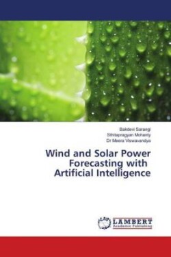 Wind and Solar Power Forecasting with Artificial Intelligence