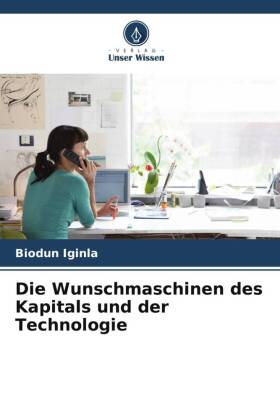 Wunschmaschinen des Kapitals und der Technologie