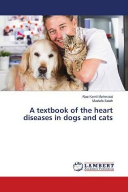 A textbook of the heart diseases in dogs and cats