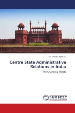 Centre State Administrative Relations in India