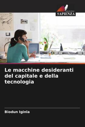 macchine desideranti del capitale e della tecnologia