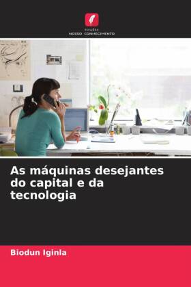 As máquinas desejantes do capital e da tecnologia