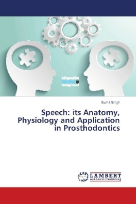 Speech: its Anatomy, Physiology and Application in Prosthodontics