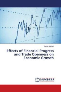 Effects of Financial Progress and Trade Openness on Economic Growth