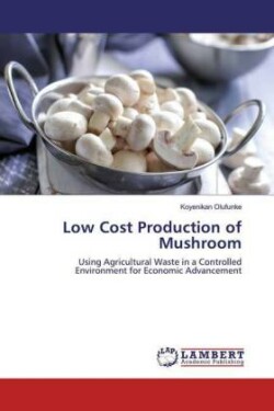 Low Cost Production of Mushroom