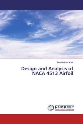 Design and Analysis of NACA 4513 Airfoil