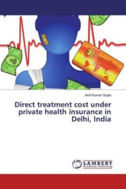 Direct treatment cost under private health insurance in Delhi, India