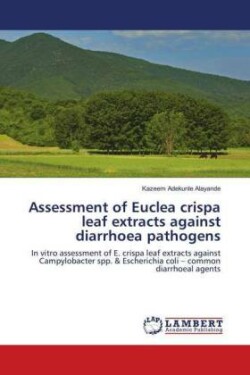 Assessment of Euclea crispa leaf extracts against diarrhoea pathogens