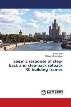 Seismic response of step-back and step-back setback RC building frames