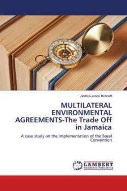 MULTILATERAL ENVIRONMENTAL AGREEMENTS-The Trade Off in Jamaica