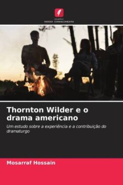 Thornton Wilder e o drama americano