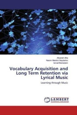 Vocabulary Acquisition and Long Term Retention via Lyrical Music