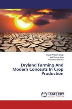 Dryland Farming And Modern Concepts In Crop Production