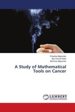 A Study of Mathematical Tools on Cancer