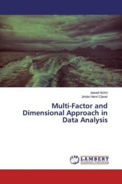 Multi-Factor and Dimensional Approach in Data Analysis