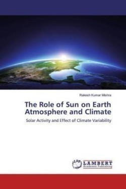 The Role of Sun on the Earth's Atmosphere and Climate