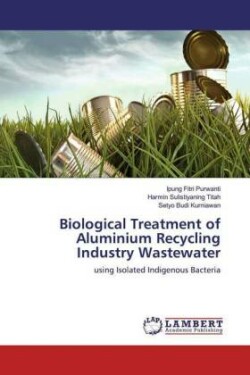 Biological Treatment of Aluminium Recycling Industry Wastewater