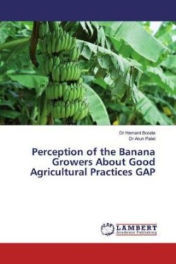 Perception of the Banana Growers About Good Agricultural Practices GAP