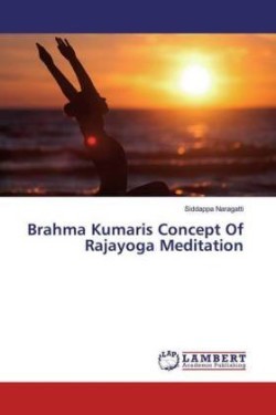 Brahma Kumaris Concept Of Rajayoga Meditation