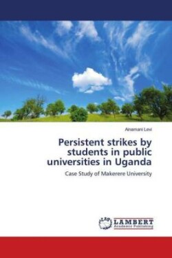 Persistent strikes by students in public universities in Uganda