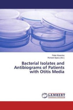 Bacterial Isolates and Antibiograms of Patients with Otitis Media