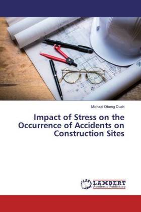 Impact of Stress on the Occurrence of Accidents on Construction Sites