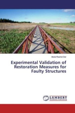 Experimental Validation of Restoration Measures for Faulty Structures