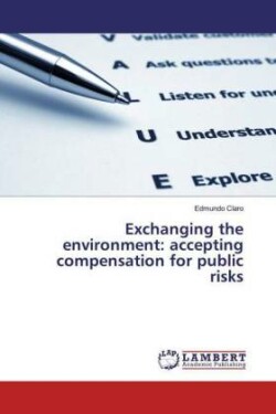 Exchanging the environment: accepting compensation for public risks