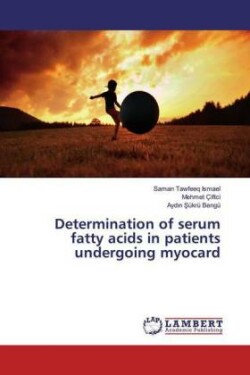 Determination of serum fatty acids in patients undergoing myocard