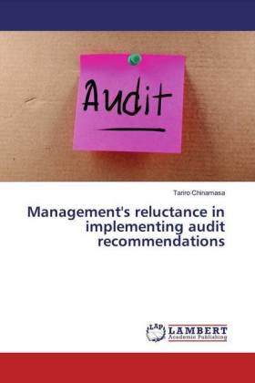 Management's reluctance in implementing audit recommendations